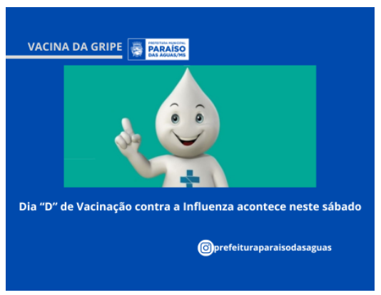 Imagem de compartilhamento para o artigo Hoje tem Dia D de Vacinação contra a Influenza em Paraíso das Águas da MS Todo dia